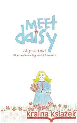 Meet Daisy Alyssa Paul Viola Danie 9781434375261 Authorhouse - książka