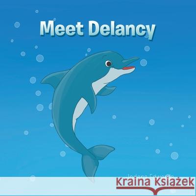 Meet Delancy Jodena Edwards 9781647734183 Trilogy Christian Publishing - książka