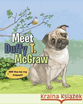 Meet Duffy T. McGraw: Will You be my Friend? Brennan, Lisa 9781530840601 Createspace Independent Publishing Platform - książka