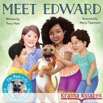 Meet Edward: The Real-Life Ambassador for PAWS Tracy Voss, Marcy Tippmann 9781737747048 Live Like a Dog - książka