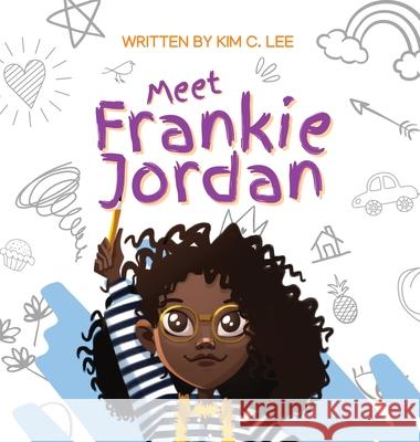 Meet Frankie Jordan Kim C. Lee 9781736127339 Kimberly Lee - książka