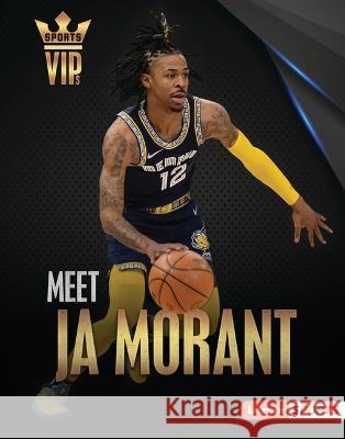 Meet Ja Morant: Memphis Grizzlies Superstar David Stabler 9781728476032 Lerner Publications (Tm) - książka