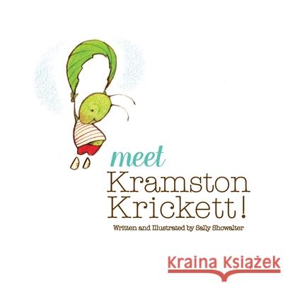 Meet Kramston Krickett! Sally Anne Showalter 9781075783142 Independently Published - książka