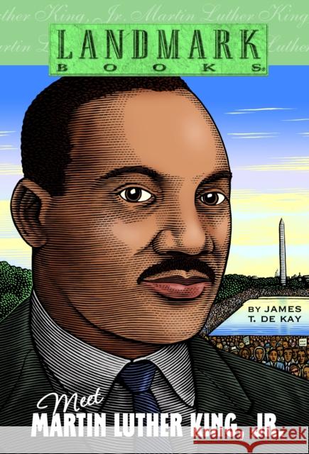 Meet Martin Luther King, Jr. James Tertius DeKay 9780375803956 Random House Books for Young Readers - książka