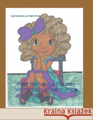 Meet Marvelous Mousey La'tosha Price, Ruth Baskerville 9798555992949 Independently Published - książka