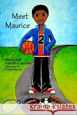 Meet Maurice Tabitha R Brown 9780615904153 Bthankfulthings - książka