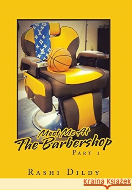 Meet Me at the Barbershop Rashi Dildy 9781664159440 Xlibris Us - książka