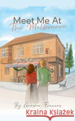Meet Me at The Melbourne Gemma Frances 9781763578111 Gemma Frances - książka