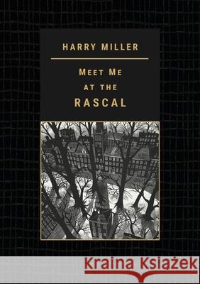 Meet Me at the RASCAL Harry Miller 9781952386848 Sagging Meniscus Press - książka