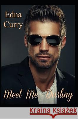 Meet Me, Darling Edna Curry 9781794266346 Independently Published - książka