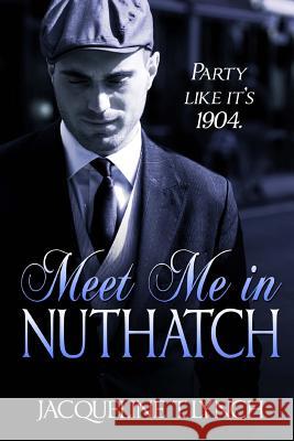 Meet Me in Nuthatch Jacqueline T. Lynch 9781478192251 Createspace - książka