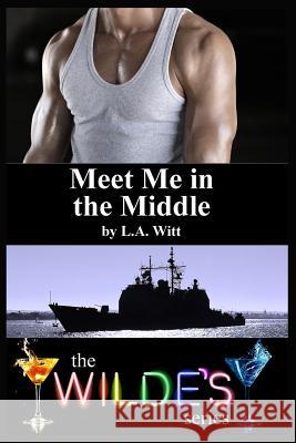 Meet Me in the Middle L. a. Witt 9781090887160 Independently Published - książka