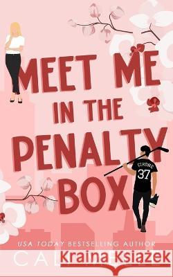 Meet Me in the Penalty Box Cali Melle   9781960963086 Cali Melle Radcliff - książka