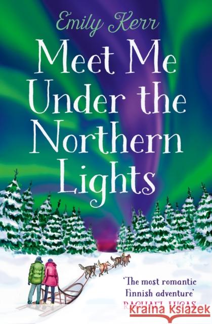 Meet Me Under the Northern Lights Emily Kerr 9780008433604 HarperCollins Publishers - książka