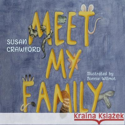 Meet My Family Susan Crawford Bonnie Willmot 9781763697522 Doctorzed Publishing - książka