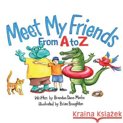 Meet My Friends From A to Z Broughton, Brian 9781542392839 Createspace Independent Publishing Platform - książka