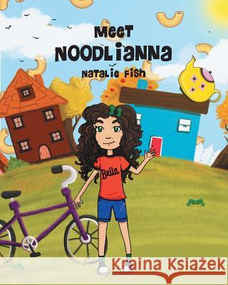 Meet Noodlianna Natalie Fish 9781684095643 Page Publishing, Inc. - książka
