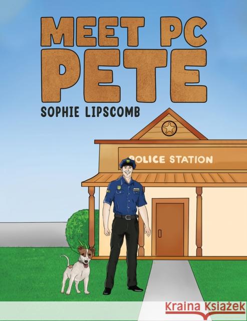 Meet PC Pete Sophie Lipscomb 9781398449749 Austin Macauley Publishers - książka