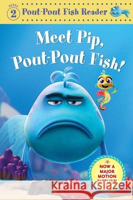 Meet Pip, Pout-Pout Fish! Deborah Diesen Dan Hanna 9780374394790 Farrar, Straus and Giroux (Byr) - książka