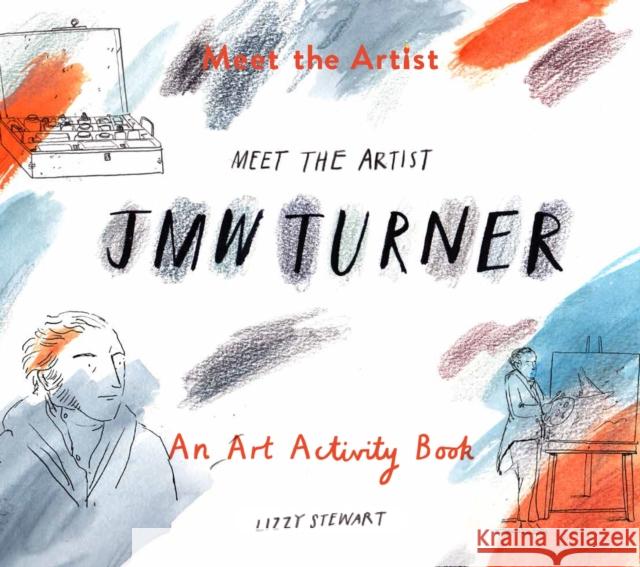Meet the Artist: J.M.W. Turner: An Art Activity Book  9781849765183 Tate Publishing - książka