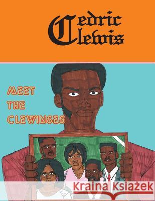 Meet The Clewinses Clewis, Cedric 9781499341850 Createspace - książka