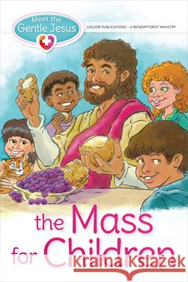 Meet the Gentle Jesus, the Mass for Children Yoffie, Barbara 9780764828249 Liguori Publications - książka