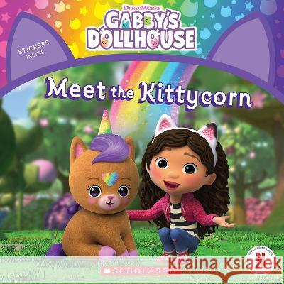 Meet the Kittycorn (Gabby\'s Dollhouse Storybook) Gabhi Martins 9781338885392 Scholastic Inc. - książka