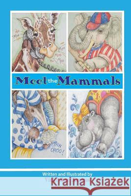 Meet the Mammals Vicki Rae Xericos 9781717859600 Independently Published - książka