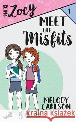 Meet the Misfits Melody Carlson 9781946531377 Whitespark - książka