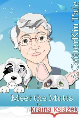 Meet the Mutts: A CritterKin Tale Jena Ball 9780996065719 Critterkin Publishing - książka