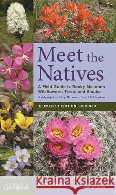 Meet the Natives: A Field Guide to Rocky Mountain Wildflowers, Trees, and Shrubs Pesman, Walter M. 9781917895026 Bower House - książka