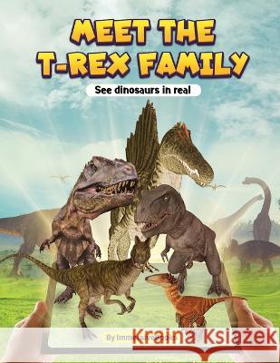 Meet the T-rex Family - See dinosaurs in real Sasa Minimuthu   9780645481617 Sasa Minimuthu - książka