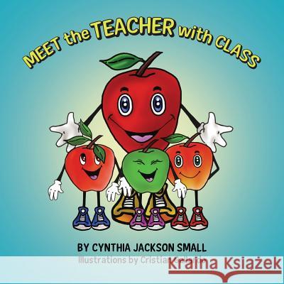 Meet the Teacher with Class Cynthia Jackson Small 9781494978846 Createspace - książka