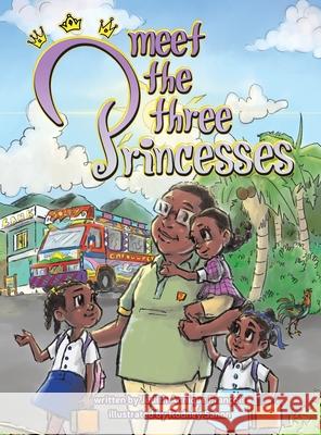 Meet the Three Princesses Fran 9781737461623 Judith Annique Francois LLC - książka