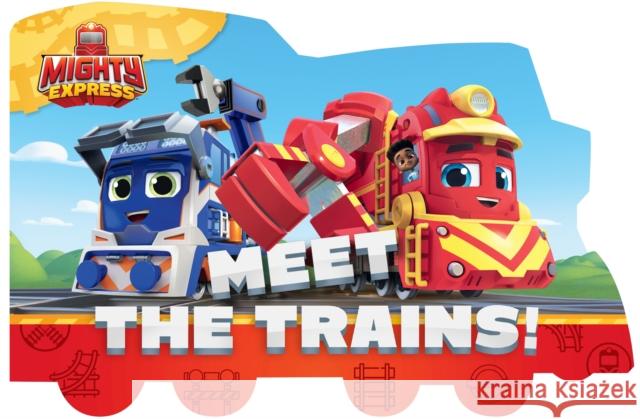 Meet the Trains! Tallulah May 9780593384473 Penguin Young Readers Licenses - książka