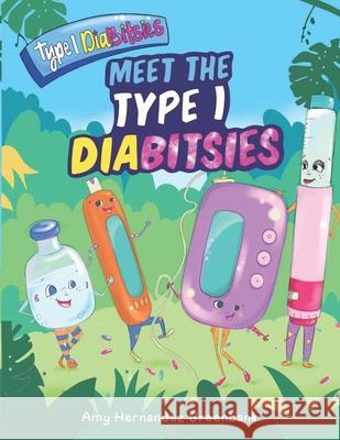 Meet the Type 1 Diabitsies Amy Hernande 9780578478272 Amy Hernandez Greenbank - książka