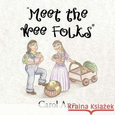 Meet the Wee Folks Carol Ann 9781503559097 Xlibris Corporation - książka