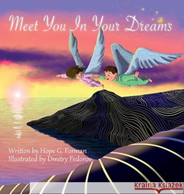 Meet You In Your Dreams Hope G. Forman Dmitry Fedorov 9781735222301 Hope Bound Press - książka