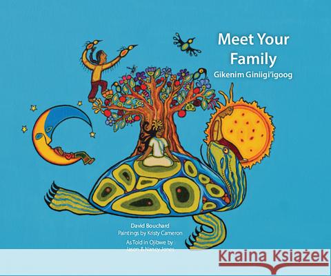 Meet Your Family: Gikenim Ginii'igo Bouchard, David 9781989122662 Medicine Wheel Education - książka