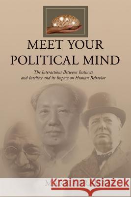 Meet Your Political Mind Mark Abraham 9781456810115 Xlibris Corporation - książka