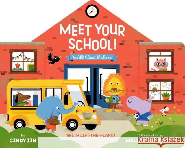 Meet Your School!: With Lift-the-Flaps! Cindy Jin 9781534488892 Little Simon - książka