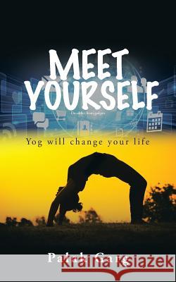 Meet Yourself: Yog will change your life Palak Garg 9781482884845 Partridge India - książka