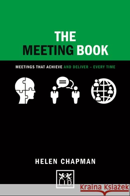 Meeting Book: Meetings That Achieve and Deliver-Every Time Helen Chapman 9781910649749 LID Publishing - książka