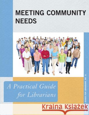 Meeting Community Needs: A Practical Guide for Librarians Pamela H. Mackellar 9780810891340 Rowman & Littlefield Publishers - książka