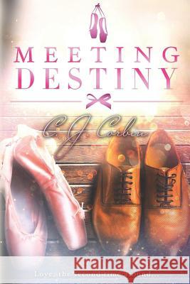 Meeting Destiny C. J. Corbin 9781723822469 Independently Published - książka