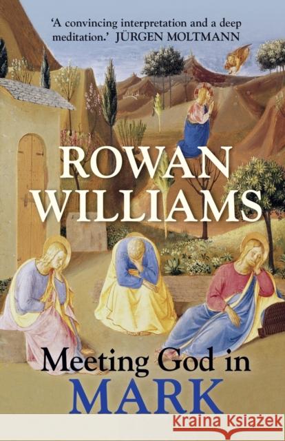 Meeting God in Mark Rt Hon Rowan Williams 9780281072507 SPCK Publishing - książka