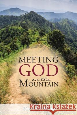 Meeting God on the Mountain Verla M. Blom 9781512729276 WestBow Press - książka