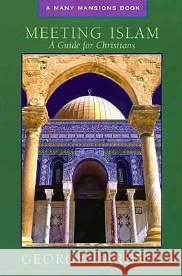 Meeting Islam: A Guide for Christians George Dardess 9781557254337 Paraclete Press (MA) - książka