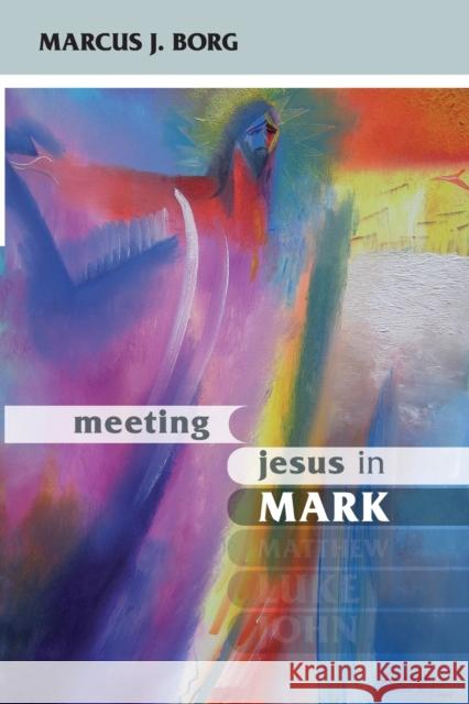 Meeting Jesus in Mark : Conversations with Scripture Marcus Borg 9780281064014  - książka
