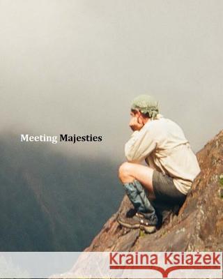 Meeting Majesties: Deluxe Edition Js Moore R. C. Grogg Chad Jeffers 9781505758764 Createspace - książka